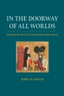 Image for In the Doorway of All Worlds: Gonzalo De Berceo&#39;s Translation of the Saints