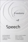Image for Freedoms of Speech : Anthropological Perspectives on Language, Ethics, and Power