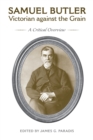 Image for Samuel Butler, Victorian Against the Grain : A Critical Overview