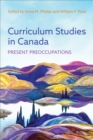 Image for Curriculum Studies in Canada : Present Preoccupations