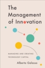 Image for The management of innovation: managing and creating technology capital