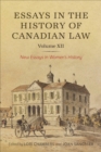 Image for Essays in the History of Canadian Law, Volume XII