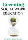 Image for Greening Social Work Education