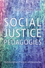 Image for Social Justice Pedagogies: Multidisciplinary Practices and Approaches