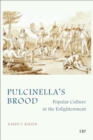 Image for Pulcinella&#39;s Brood : Popular Culture in the Enlightenment