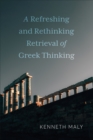Image for A Refreshing and Rethinking Retrieval of Greek Thinking