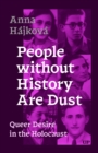 Image for People Without History Are Dust