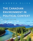 Image for Canadian Environment in Political Context, Second Edition
