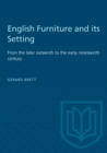 Image for English Furniture and its Setting: From the later sixteenth to the early nineteenth century