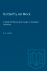 Image for Butterfly on Rock: Study of Themes and Images in Canadian Literature.