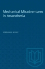 Image for Mechanical Misadventures in Anaesthesia