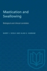 Image for Mastication and Swallowing : Biological and clinical correlates