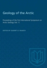 Image for Geology of the Arctic : Proceedings of the First International Symposium on Arctic Geology (Vol. 1)