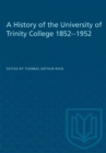 Image for A History of the University of Trinity College 1852-1952