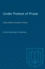 Image for Under Pretext of Praise : Satiric Mode in Erasmus&#39; Fiction
