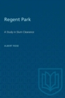 Image for Regent Park : A Study in Slum Clearance