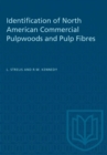 Image for Identification of North American Commercial Pulpwoods and Pulp Fibres