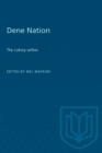 Image for Dene Nation: The Colony Within.