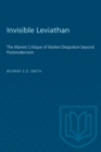 Image for Invisible Leviathan: Marxist Critique of Market Despotism Beyond Postmodernism.
