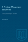 Image for Protest Movement Becalmed: A Study of Change in the CCF