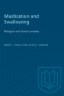 Image for Mastication and Swallowing: Biological and clinical correlates