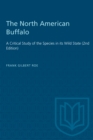 Image for North American Buffalo: A Critical Study of the Species in its Wild State (2nd Edition)