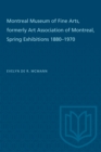 Image for Montreal Museum of Fine Arts, formerly Art Association of Montreal : Spring Exhibitions 1880-1970