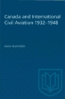 Image for Canada and International Civil Aviation 1932-1948