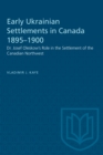 Image for Early Ukrainian Settlements in Canada 1895-1900