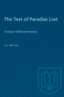 Image for The Text of Paradise Lost : A Study in Editorial Procedure