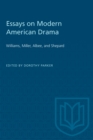 Image for Essays on modern American drama: Williams, Miller, Albee, and Shepard