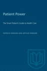 Image for Patient Power!: Smart Patient&#39;s Guide to Health Care.