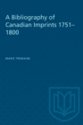 Image for A Bibliography of Canadian Imprints, 1751-1800