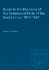 Image for Guide to the Decisions of the Communist Party of the Soviet Union 1917-1967