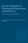 Image for Neural Integration of Physiological Mechanisms and Behaviour : J.A.F. Stevenson Memorial Volume
