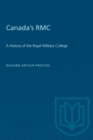 Image for Canada&#39;s RMC: A History of the Royal Military College