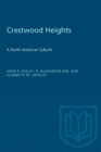Image for Crestwood Heights: A North American Suburb
