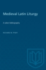 Image for Medieval Latin Liturgy: A Select Bibliography