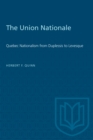 Image for Union Nationale: Quebec Nationalism from Duplessis to Levesque.