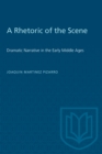 Image for Rhetoric of the Scene: Dramatic Narrative in the Early Middle Ages