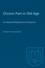 Image for Chronic Pain in Old Age: An Integrated Biopsychosocial Perspective.