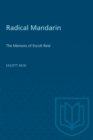 Image for Radical Mandarin: The Memoirs of Escott Reid.