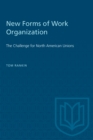 Image for New Forms of Work Organization: The Challenge for North American Unions.