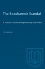 Image for Beauharnois Scandal: A Story of Canadian Entrepreneurship and Politics