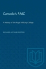 Image for Canada&#39;s RMC : A History of the Royal Military College