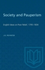 Image for Society and Pauperism : English Ideas on Poor Relief, 1795-1834
