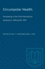 Image for Circumpolar Health : Proceedings of the Third International Symposium, Yellowknife, NWT