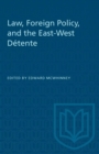 Image for Law, Foreign Policy, and the East-West Detente
