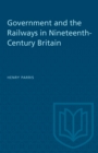 Image for Government and the Railways in Nineteenth-Century Britain