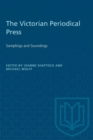 Image for The Victorian Periodical Press : Samplings and Soundings